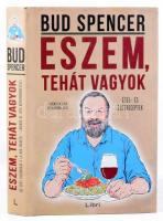 Bud Spencer: Eszem, tehát vagyok. Libri, 2015. Kiadói kartonált papírkötésben, papír védőborítóval.  Aki nem eszik, nem tud gondolkodni, következésképp létezni sem, ez biztos ? legalábbis Bud Spencer szerint. Ebben a rendkívüli könyvben a híres filmsztár és sikerszerző humorral fűszerezve ötvözi a gondolkodás művészetét a főzés művészetével. Egyik legnagyobb szenvedélye, az evés, számára a létezés középpontja. Véleményét tizenkét tekintélyes gondolkodó előtt védi meg, akik álmában látogatják meg. Humorral és iróniával teli, káprázatos szellemi párbajt vív olyan neves filozófusokkal, mint Szókratész, Konfuciusz vagy Immanuel Kant. Ha pedig cserbenhagyják a szavak, akkor ínycsiklandó olasz ételkülönlegességeket készít vendégeinek, a tészta- és halételektől a jellegzetes nápolyi süteményekig, mire jóllakottan és elégedetten kiegyeznek. Bud Spencer különleges könyve arra ösztönöz, hogy együtt nevessünk és főzzünk vele, miközben egyre inkább elhiteti velünk, hogy teli hassal minden könnyebb.
