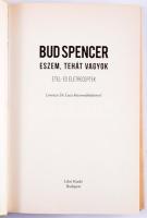 Bud Spencer: Eszem, tehát vagyok. Libri, 2015. Kiadói kartonált papírkötésben, papír védőborítóval. ...