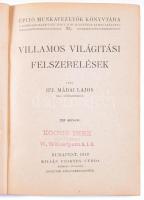 Ifj. Mádai Lajos: Villamos világítási felszerelések. 226 ábrával. Építő Munkavezetők Könyvtára XL. Bp., 1918, Kilián Frigyes Utóda (Noseda Tivadar),(Stephaneum-ny.),236 p.+ 2 kihajtható melléklettel. Szövegközti ábrákkal. Kiadói félvászon-kötés,