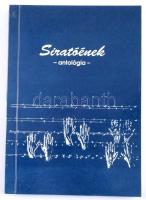 Siratóének - antológia. Bp., 1994. Kiadói papírkötés, jó állapotban.