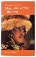 David-Neel, Alexandra: Mágusok között Tibetben. Ford.: Vajay Erzsébet. 2004, GEOPEN. Kiadói papírkötés.