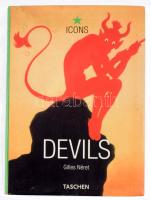 Gilles Néret: Devils. Köln, 2003, Taschen. Angol nyelven. Gazdag képanyaggal illusztrált. Kiadói papírkötés.