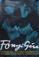 1969 Fónyi Géza festőművész kiállítása, Műcsarnok. Plakát, ofszet, papír, Offset Nyomda. Katona jelzéssel a plakáton. Fotó: Szabó-Wahr. Lapszéli apró szakadásokkal és ázásnyomokkal. Feltekerve. 81×56 cm