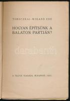 Toroczkai-Wigand Ede: Hogyan építsünk a Balaton partján?



Budapest, 1921, Táltos (Hornyánszky ...