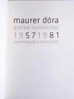 Maurer Dóra grafikai munkássága 1957-1981. Nyomhagyás / nyomtatás. Szerk.: Maurer Dóra, Révész Emese, Vintage Galéria. Bp., 2017, Magyar Képzőművészeti Egyetem. Gazdag képanyaggal illusztrált. Kiadói papírkötés.