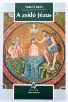 Vermes Géza: A zsidó Jézus. Ahogy egy történész az evangéliumot olvassa. Bp., 1995, Osiris. Kiadói papírkötés, jó állapotban.