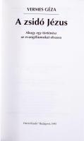 Vermes Géza: A zsidó Jézus. Ahogy egy történész az evangéliumot olvassa. Bp., 1995, Osiris. Kiadói p...