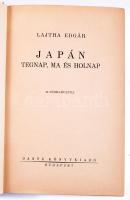 Lajtha Edgár: Japán tegnap, ma és holnap. Bp., 1936, Dante, 292 p.+16 (kétoldalas fekete-fehér képtáblák) t. Kiadói egészvászon-kötésben, foltos borító