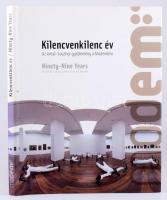 Kilencvenkilenc év. Az Antal-Lusztig-gyűjtemény a Modemben. Ninety-Nine years. Szerk.: Koroknai Edit...