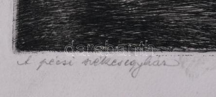 Conrád Gyula (1877-1959): A pécsi székesegyház, 1925. Rézkarc, papír, jelzett, lapszéli elszíneződés...