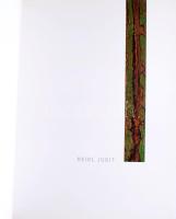 Judit Reigl: Unfolding. Szerk.: Makláry Kálmán, Baranyai Judit, Jánosi Csaba. Bp., 2009, Erdész - Ma...