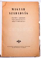 Petőfi Sándor: Magyar Szabadság. Petőfi Sándor válogatott költeményei. Vál., szerk, és az előszót ír...