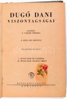Z. Tábori Piroska: Dugó Dani viszontagságai. Bp., 1933, Dante Könyvkiadó Róna Emy képeivel. kopott félvászon kötésben, fúzésnél szétvált.