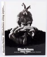 Korniss Péter: Elindultam világ útján... Magyar népszokások. Néprajzi jegyzetekkel ellátta: Novák Ferenc. Csoóri Sándor előszavával. Bp., 1975, Corvina. Első kiadás. Egészoldalas, fekete-fehér fotókkal gazdagon illusztrálva. Kiadói kartonált papírkötés,