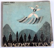 Altay Margit: A bagdadi tolvaj.Az "Ezeregyéjszaka" meséiből készült film nyomán írta ezt a...