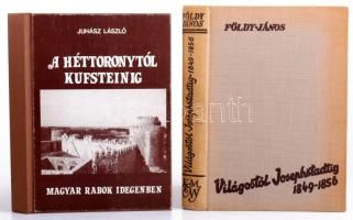 Juhász László: A Héttoronytól Kufsteinig: Magyar rabok idegenben   Nemzetőr, 1982 + Földy János: Világostól Josephstadtig.
