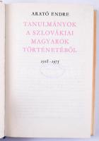 Arató Endre: Tanulmányok a szlovákiai magyarok történetéből 1918-1975. Bp., 1977, Magvető. Kiadói eg...