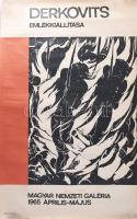 1965 Derkovits emlékkiállítása, Magyar Nemzeti Galéria, plakát, papír, Egyetemi Nyomda, lapszéli apró sérülésekkel, lap alján ázásnyomokkal, feltekerve, 83x56,5 cm