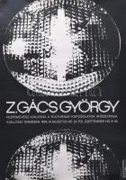 1968 Z. Gács György festőművész kiállítása. Plakát, papír. Egyetemi Nyomda. Feltekerve. Lapszéli szakadással. Hajtásnyommal. 69×47 cm