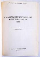 A Magyar Népköztársaság Helységnévtára 1973. Bp., 1973, Statisztikai Kiadó Vállalat. 1120p. Kiadói egészvászon-kötés, intézményi bélyegzővel.