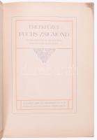Emlékfüzet Fuchs Zsigmond nyomdászságának negyvenedik évfordulója alkalmából.



Bp., 1906. Pall...
