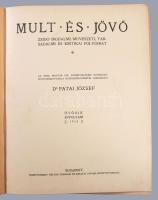 ca 1920-1930 Mult és Jövő. 6 évfolyama bekötve. Zsidó irodalmi, művészeti, társadalmi és kritikai fo...