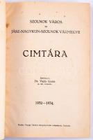 Dr. Vajda Gyula szerk.: Szolnok város és Jász-Nagykun-Szolnok Vármegye címtára. Szolnok, 1932-1934, Faragó Sándor Könyvnyomdai Műintézete, átkötött kartonált papírkötés, borítón folttal, sérüléssel, lapokon folttal, első lapon beírással.