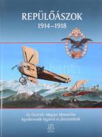 Repülőászok 1914-1918. Az Osztrák-Magyar Monarchia legsikeresebb légjárói és felszerelésük. Bp., 2015, Zrínyi, 339+[1] p. Kiadói kartonált papírkötés.