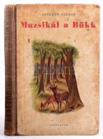 Lestyán Sándor: Muzsikál a Bükk. Róna Emy rajzaival. Bp.,1950, Athenaeum, 149+1 p. Kiadói illusztrál...
