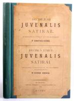 Decimus Junius Juvenalis Satirái. Magyarra fordította és jegyzetekkel felvilágosította: Dr. Barna Ig...