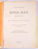 Katona József: Bánk bán. Dráma öt felvonásban. Csók István képeivel illusztrált díszkiadás. A Pesti Napló ajándéka előfizetőinek. Bp., 1899, Pesti Napló, 1 (címkép) t.+ LXXXIII+167 p.+ 4 (hártyapapírral) t. Kiadói aranyozott, festett egészvászon kötés, Gottermayer-kötés, kopott, foltos borítóval, sérült gerinccel.