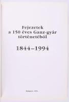 Fejezetek a 150 éves Ganz-gyár történetéből. 1844-1994. Szerk.: Kiss József, Mezei István. Bp., 1994, S&amp;W Nyomda. Fekete-fehér és színes képekkel illusztrált. Kiadói egészvászon-kötés. Kiadói papírborítóval