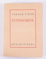 Vadász Tibor: Futóhomok. É.n., Genius, papírkötés, dedikált.