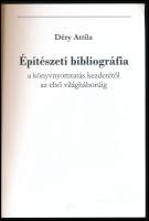 Déry Attila: Építészeti bibliográfia a könyvnyomtatás kezdetétől az első világháborúig. Bp., 2008, T...