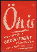 ca 1960 Állami sorsjegy kisplakát, apró szakadással, 17x24 cm