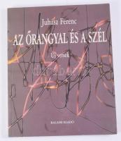 Juhász Ferenc: Az őrangyal és a szél. Bp., 2003, Balassi, papírkötés, dedikált.