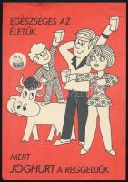 "Egészséges az életük, mert joghurt a reggelijük", villamosplakát, Bp., Révai-ny., kis szakadással, 24x17 cm
