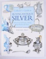Rachael Feild: Buying Antique Silver. Greenwitch, 1988, angol nyelven, kartonált papírkötés papír védőborítóval, 175p. Gazdagon illusztrált kiadvány az antik ezüst tárgyakról.