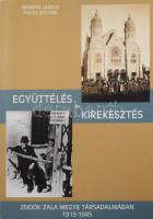 Németh László - Paksy Zoltán: Együttélés és kirekesztés. Zsidók Zala megye társadalmában 1919-1945. A szerzők által ALÁÍRT ajándékkártyával!  Zalai gyűjtemény 58. Zalaegerszeg, 2004., Zala Megyei Levéltár, 602+8 p. Fekete-fehér térképekkel illusztrált. Kiadói papírkötés, a gerincen apró sérüléssel.