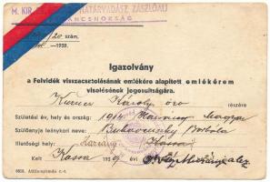 1939. Névre szóló, kitöltött viselői igazolvány a Felvidéki Emlékéremhez, a "M. Kir. 28. honvéd határvadász zászlóalj parancsnokság" pecsétjével T:XF hátoldalon kézírás Hungary 1939. Bearer's ID for the "Upper Hungary Medal" decoration, with stamp from the "28th Hungarian Royal Borderer Battalion HQ" T:XF handwriting at the back