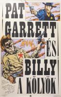 ,,Pat Garrett és Billy, a kölyök" színes amerikai westernfilm, főszereplők: James Coburn, Kris Kristofferson, Bob Dylan, filmplakát, papír, Offset és Játékkártya Nyomda, feltekerve, lapszéli apró szakadásokkal, 81×56 cm