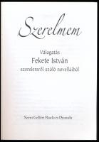 Fekete István: Szerelmem. Vál.: Nagy Alexandra. Bp.,én.,Szent Gellért Kiadó. Kiadói papírkötés
