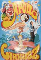 cca 1980-85 Apollo Cirkusz, cirkuszplakát, Offset és Játékártya Nyomda, jelzés nélkül, feltekerve, apró kopásokkal és apró szakadással, 115x80 cm