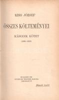 Kiss József: 
Kiss József összes költeményei. Olcsó kiadás. I-II. kötet. [Teljes mű két kötetben.]
...