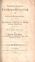 Lateinisch-deutsches Taschenwörterbuch der neuern Geographie. Mit einer Vorrede von Friedrich Adolf Ebert. [Lipcse] Leipzig, 1821. Steinacker und Wagner. VIII + 230 p. Első kiadás. Topográfiai segédkönyvünk az európai földrajzi névanyag latin-német megfeleltetéseit közli, tekintettel a középkori és kora újkori kartográfia latin nyelvűségére. A földrajzi névanyag köre bőven túlterjed az egykori Római Birodalom területén, hiszen nem csak Lyonra vagy Londonra hivatkoztak latinul a középkori és humanista térképészek: Magdeburgot, Moszkvát (és Máramaros megyét) is latin neveiken katalogizálták. Néhány oldalon aláhúzások, korrektúrázások és magyar nyelvű széljegyzetek. Aranyozott gerincű korabeli félbőr kötésben, jó példány.