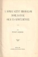 Pethő Sándor: 
A római szent birodalom bomlásának okai és körülményei. (Dedikált.)
Győr, 1907. &qu...