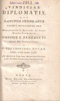 Novák, Chrysotomus [Novák Krizosztom József]: Vindiciae diplomatis, quo Sanctus Stephanus primus Hun...