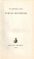 Pu Szung-ling: 
Furcsa históriák. Fordította Tőkei Ferenc. (Számozott.)
(Budapest), 1959. Magyar H...