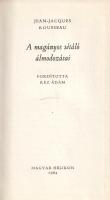 Rousseau, Jean-Jacques: 
A magányos sétáló álmodozásai. Fordította Réz Ádám. (Számozott.)
[Budapes...