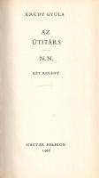 Krúdy Gyula: 
Az útitárs. N. N. Két regény. (Számozott.)
[Budapest], 1966. Magyar Helikon (Akadémi...